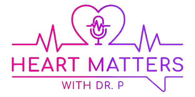 Heart Matters with Doctor P